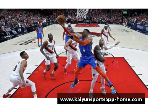 开云体育app官方网站篮球——NBA季后赛_开拓者胜雷霆